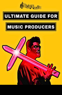 Ultimate Guide For Music Producers (NO BULLSH*T): Master YouTube & Type Beat Profits