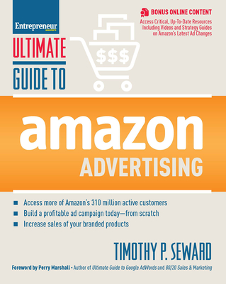 Ultimate Guide to Amazon Advertising - Seward, Timothy, and Marshall, Perry (Foreword by)