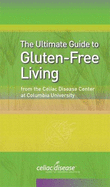 Ultimate Guide to Gluten-Free Living