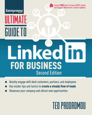 Ultimate Guide to LinkedIn for Business - Prodromou, Ted, and Malinchak, James (Foreword by), and Marshall, Perry (Contributions by)