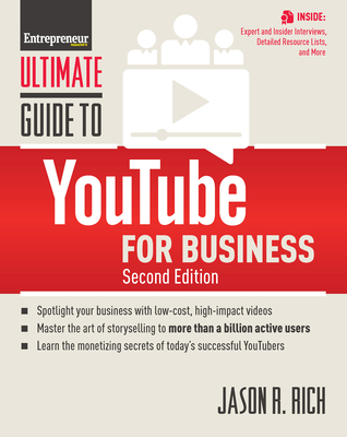 Ultimate Guide to Youtube for Business - The Staff of Entrepreneur Media, and Rich, Jason R