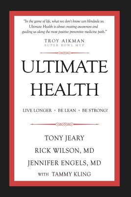 Ultimate Health: Live Longer, Be Lean, Be Strong! - Jeary, Tony