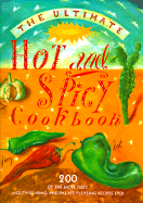 Ultimate Hot & Spicy Cookbook - Lorenz Books