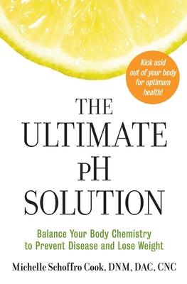 Ultimate PH Solution - Cook, Michelle, Dr.