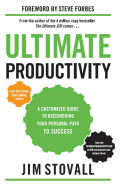 Ultimate Productivity: A Customized Guide to Discovering Your Personal Path to Success - Stovall, Jim, and Forbes, Steve (Foreword by)
