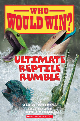 Ultimate Reptile Rumble (Who Would Win?): Volume 26 - Pallotta, Jerry