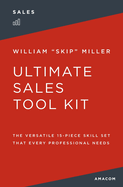 Ultimate Sales Tool Kit: The Versatile 15-Piece Skill Set That Every Professional Needs