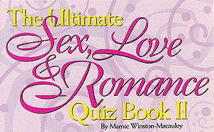 Ultimate Sex, Love, and Romance Quiz Book II - MacAuley, Marnie Winston, and Winston-MacAuley, Marnie