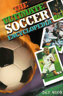 Ultimate Soccer Encyclopedia
