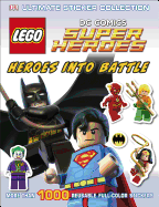 Ultimate Sticker Collection: Lego?(r) DC Comics Super Heroes: Heroes Into Battle: More Than 1,000 Reusable Full-Color Stickers