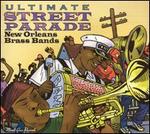 Ultimate Street Parade: New Orleans Brass Bands