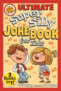 Ultimate Super Silly Joke Book for Kids
