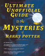 Ultimate Unofficial Guide to They Mysteries of Harry Potter: Analysis of Books 1-4