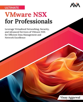 Ultimate VMware NSX for Professionals - Aggarwal, Vinay