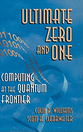 Ultimate Zero and One: Computing at the Edge of Nature