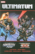 Ultimatum: Ultimate X-Men/Ultimate Fantastic Four - Coleite, Aron (Text by), and Pokaski, Joe (Text by)