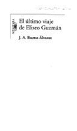 Ultimo Viaje de Eliseo Guzman