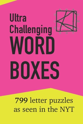 Ultra Challenging Word Boxes: 799 Letter Puzzles as seen in the NYT - Publishing, Penna