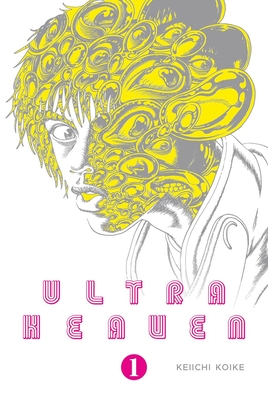 Ultra Heaven Volume 1 - Koike, Keiichi, and Oloye, Ajani (Translated by), and Turner, Colin (Editor)