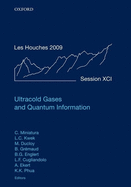 Ultracold Gases and Quantum Information: Lecture Notes of the Les Houches Summer School in Singapore: Volume 91, July 2009