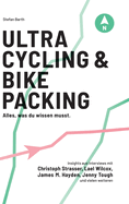 Ultracycling & Bikepacking: Alles, was du wissen musst.