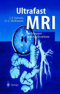 Ultrafast MRI: Techniques and Applications