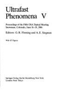 Ultrafast Phenomena V: Proceedings of the Fifth Osa Topical Meeting, Snowmass, Colorado, June 16-19, 1986 - Fleming, Graham R