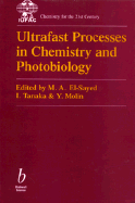 Ultrafast Processes in Chemistry and Photobiology