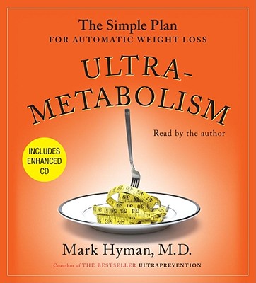 Ultrametabolism: The Simple Plan for Automatic Weight Loss - Hyman, Mark, Dr. (Read by)