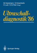 Ultraschalldiagnostik '86: Drei-Lnder-Treffen Bonn. 10. Gemeinsame Tagung Der Deutschsprachigen Gesellschaften Fr Ultraschall in Der Medizin