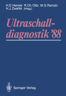 Ultraschalldiagnostik '88: Dreilndertreffen Lugano. 12. Gemeinsame Tagung Der Deutschsprachigen Gesellschaften Fr Ultraschalldiagnostik