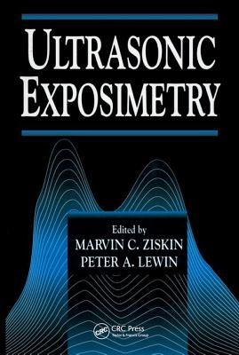 Ultrasonic Exposimetry - Lewin, Peter A, and Ziskin, Marvin C