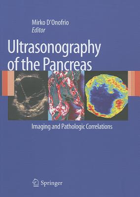 Ultrasonography of the Pancreas: Imaging and Pathologic Correlations - D'Onofrio, Mirko (Editor)