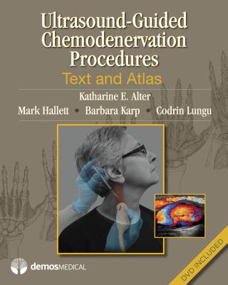 Ultrasound-Guided Chemodenervation Procedures: Text and Atlas - Alter, Katharine E, MD, and Hallett, Mark, MD, and Karp, Barbara, MD