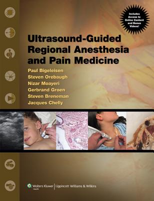 Ultrasound-Guided Regional Anesthesia and Pain Medicine - Orebaugh, Steven L, MD, and Moayeri, Nizar, and Groen, Gerbrand J