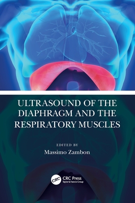 Ultrasound of the Diaphragm and the Respiratory Muscles - Zambon, Massimo (Editor)