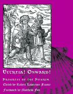 Ultreia! Onward!: Progress of the Pilgrim