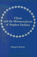 Ulysses and the Metamorphosis of Stephen Dedalus