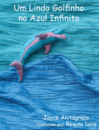 Um Lindo Golfinho no Azul Infinito