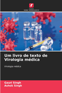 Um livro de texto de Virologia m?dica