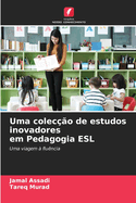 Uma colec??o de estudos inovadores em Pedagogia ESL