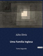 Uma Fam?lia Inglesa: Tomo Segundo