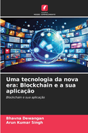 Uma tecnologia da nova era: Blockchain e a sua aplicao