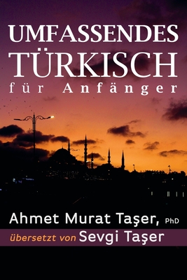 Umfassendes T?rkisch f?r Anf?nger - Ta er, Sevgi (Translated by), and Ta er, Ahmet Murat