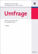 Umfrage: Einfhrung in Die Methoden Der Umfrageforschung