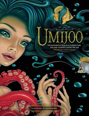 Umijoo: The Wondrous Tale of a Curious Girl and Her Journey Under the Sea - Trenor, Casson