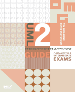 UML 2 Certification Guide: Fundamental and Intermediate Exams