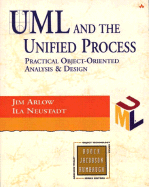 UML and the Unified Process: practical object-oriented analysis and design - Arlow, Jim, and Neustadt, Ila