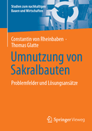 Umnutzung von Sakralbauten: Problemfelder und Lsungsans?tze