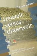 Umwelt versus Unterwelt: Eine Geschichte um Geheimnisse und Enth?llungen